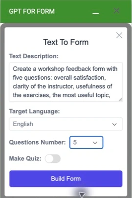 GPT Text To Form settings with a workshop feedback prompt, English target language, five questions and Make Quiz off